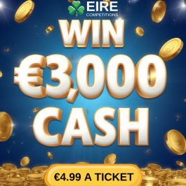 WIN €3000 CASH for €4.99 <br> <br> DRAW MONDAY 11TH MAY