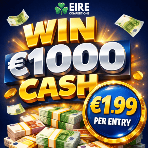 WIN €1000 CASH for €1.99! <br> <br> DRAW JUN 15TH