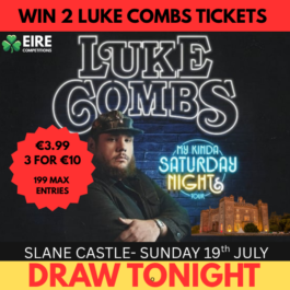 WIN 2 x LUKE COMBS TICKETS FOR €3.99 <br> <br> DRAW TONIGHT